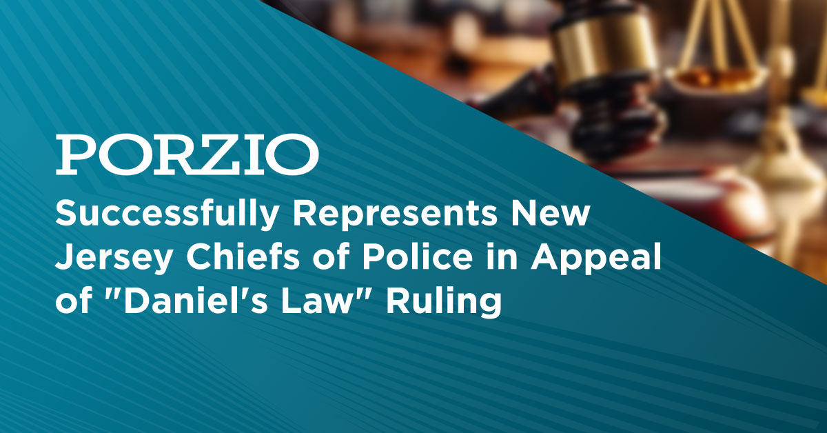 Daniel Ruling Porzio, Bromberg & Newman Successfully Represents New Jersey Chiefs of ...
